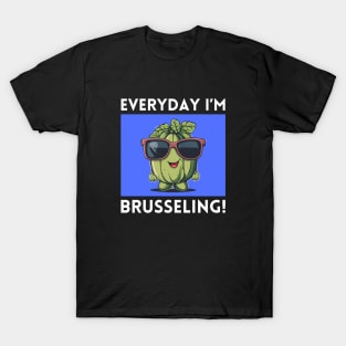 Everyday I'm Brusseling | Brussels Pun T-Shirt